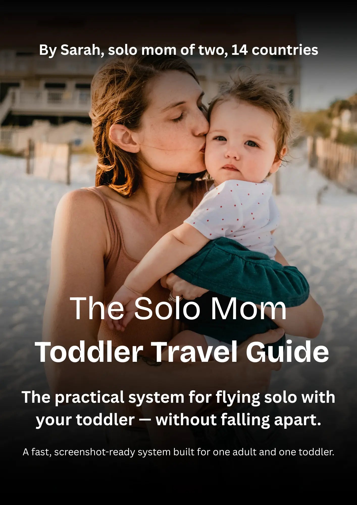 The Solo Mom Toddler Travel Guide