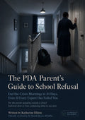 Person walking down a hallway with a backpack, book titled 'The PDA Parent's Guide to School Refusal' at the bottom.